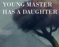 เมื่อนายน้อยมีลูกสาว Young Master Has a Daughter